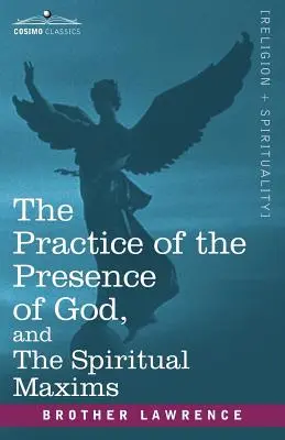 Prax Božej prítomnosti a duchovné maximy - The Practice of the Presence of God, and the Spiritual Maxims