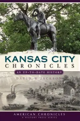 Kansaské kroniky: Aktuálna história - Kansas City Chronicles: An Up-To-Date History