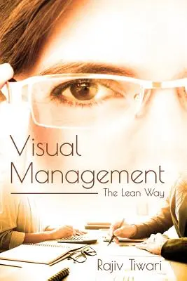 Vizuálny manažment: Štíhly spôsob - Visual Management: The Lean Way