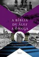 Biblia de ALEF a Omega - A Biblia de ALEF a Omega