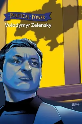 Politická moc: Volodymyr Zelenskyj - Political Power: Volodymyr Zelenskyy