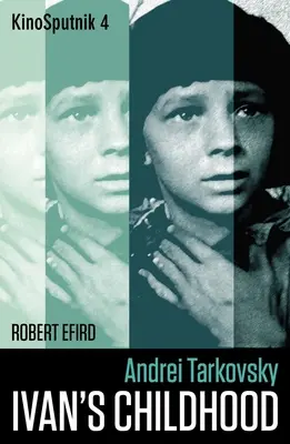 Andrej Tarkovskij: Ivanovo detstvo - Andrei Tarkovsky: Ivan's Childhood