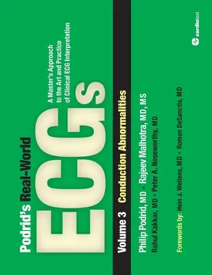 Podridovo EKG v reálnom svete: Diel 3, Abnormality vedenia - Podrid's Real-World ECGs: Volume 3, Conduction Abnormalities