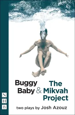 Projekt Buggy Baby & the Mikvah: Dve hry - Buggy Baby & the Mikvah Project: Two Plays