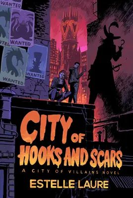 Mesto hákov a jaziev (Mesto zloduchov, kniha 2) - City of Hooks and Scars (City of Villains, Book 2)