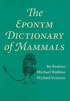 Eponymický slovník cicavcov - The Eponym Dictionary of Mammals