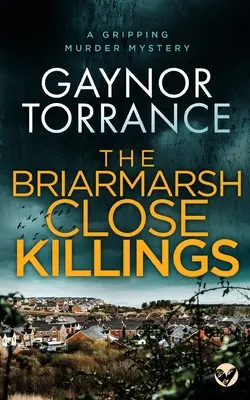 BRIARMARSH CLOSE KILLINGS napínavá záhadná vražda - THE BRIARMARSH CLOSE KILLINGS a gripping murder mystery
