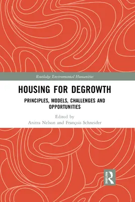 Bývanie pre degrowth: Princípy, modely, výzvy a príležitosti - Housing for Degrowth: Principles, Models, Challenges and Opportunities