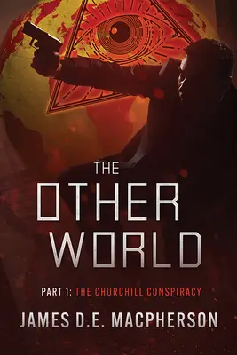 Churchillovo sprisahanie: Iný svet - The Churchill Conspiracy: The Other World