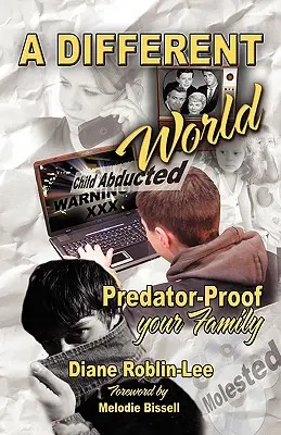 Iný svet: Zabezpečte svoju rodinu pred predátormi - A Different World: Predator-Proof Your Family