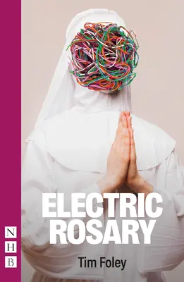 Elektrický ruženec (Moderné hry NHB) - Electric Rosary (NHB Modern Plays)
