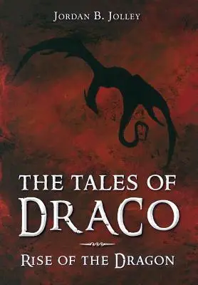 Vzostup draka: Príbehy Draka - Rise of the Dragon: The Tales of Draco