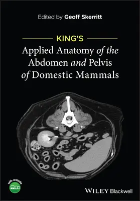 Kingova aplikovaná anatómia brucha a panvy domácich cicavcov - King's Applied Anatomy of the Abdomen and Pelvis o f Domestic Mammals