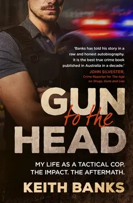 Zbraň v hlave: Môj život taktického policajta. dopad. následky. - Gun to the Head: My Life as a Tactical Cop. the Impact. the Aftermath.