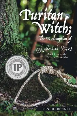 Puritánska čarodejnica; Vykúpenie Rebeccy Eamesovej: Kniha prvá z Puritánskych kroník - Puritan Witch; The Redemption of Rebecca Eames: Book One of the Puritan Chronicles