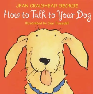 Ako sa rozprávať so psom - How to Talk to Your Dog
