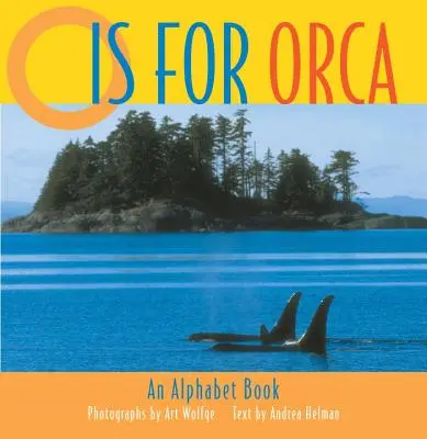 O is for Orca: Abecedná kniha - O Is for Orca: An Alphabet Book
