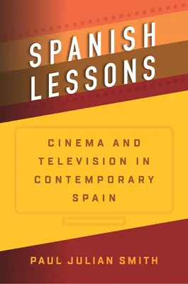 Lekcie španielčiny: Film a televízia v súčasnom Španielsku - Spanish Lessons: Cinema and Television in Contemporary Spain