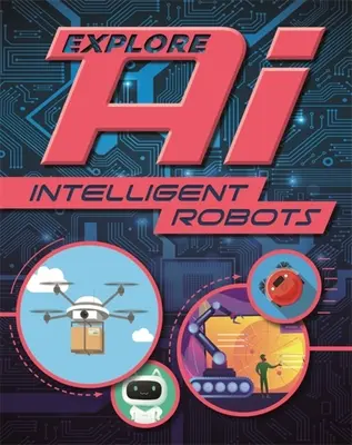 Preskúmajte Ai: Inteligentné roboty - Explore Ai: Intelligent Robots