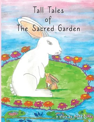 Vysoké príbehy z posvätnej záhrady, druhá časť - Tall Tales of the Sacred Garden Part Two