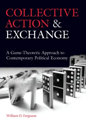 Kolektívne akcie a výmena: Teoretický prístup k súčasnej politickej ekonómii prostredníctvom hier - Collective Action and Exchange: A Game-Theoretic Approach to Contemporary Political Economy
