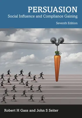 Presviedčanie: Sociálne ovplyvňovanie a získavanie súhlasu - Persuasion: Social Influence and Compliance Gaining