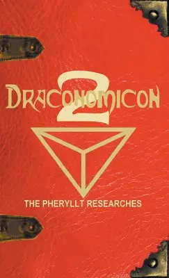 Draconomicon 2 (The Pheryllt Researches): Listy druidskej múdrosti z Knihy Pheryllt - Draconomicon 2 (The Pheryllt Researches): Leaves of Druidic Wisdom from The Book of Pheryllt