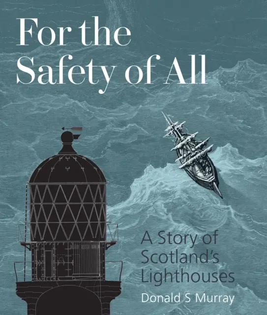 Pre bezpečnosť všetkých - Príbeh škótskych majákov - For the Safety of All - A Story of Scotland's Lighthouses