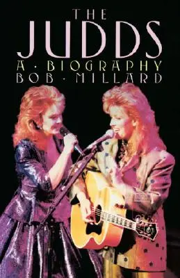 The Judds: Životopisný román - The Judds: A Biography