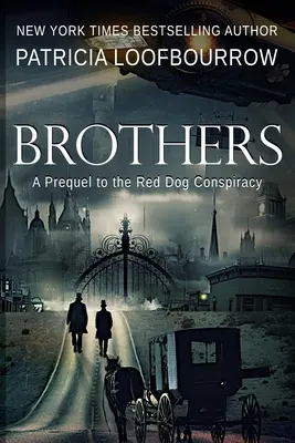 Bratia: Prequel k Red Dog Conspiracy - Brothers: A Prequel to the Red Dog Conspiracy