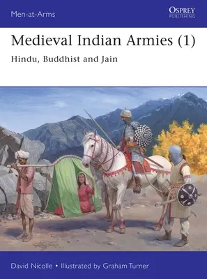 Stredoveké indické armády (1): Hindské, budhistické a džinistické armády (1) - Medieval Indian Armies (1): Hindu, Buddhist and Jain