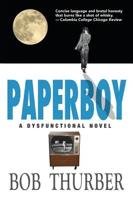 Papierový chlapec: A Dysfunctional Novel: A Dysfunctional Novel - Paperboy: A Dysfunctional Novel