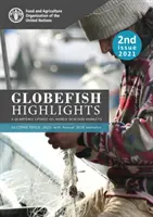 GLOBEFISH Highlights - štvrťročná aktualizácia svetových trhov s morskými plodmi - 2. vydanie 2021, s ročnými štatistikami za rok 2020 - GLOBEFISH Highlights - A quarterly update on world seafood markets - 2nd issue 2021, with Annual 2020 Statistics