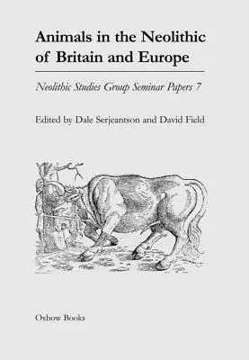 Zvieratá v neolite Británie a Európy - Animals in the Neolithic of Britain and Europe