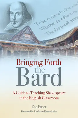Prinášanie bardov: Sprievodca vyučovaním Shakespeara na hodinách angličtiny - Bringing Forth the Bard: A Guide to Teaching Shakespeare in the English Classroom