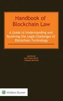 Príručka blokového práva: Príručka na pochopenie a riešenie právnych výziev technológie blockchain - Handbook of Blockchain Law: A Guide to Understanding and Resolving the Legal Challenges of Blockchain Technology