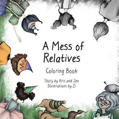 Neporiadok v príbuzenstve Omaľovánky - A Mess of Relatives Coloring Book