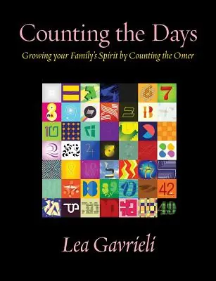 Počítanie dní: Vydajte sa cestou počítania omeru: Pestovanie ducha vašej rodiny - Counting the Days: Growing Your Family's Spirit by Counting the Omer