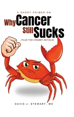 Krátky úvod do problematiky, prečo je rakovina stále na nič - A Short Primer on Why Cancer Still Sucks