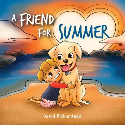 Kamarát na leto: Detská obrázková kniha o priateľstve a domácich zvieratách - A Friend for Summer: A Children's Picture Book about Friendship and Pets