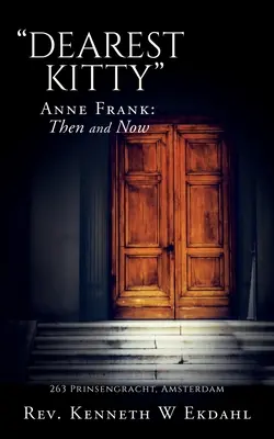 Najdrahšia Kitty: Anne Frank: Vtedy a teraz - Dearest Kitty: Anne Frank: Then and Now