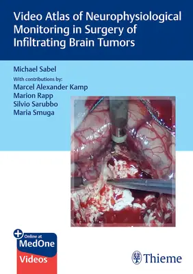 Videoatlas neurofyziologického monitorovania v chirurgii infiltrujúcich nádorov mozgu - Video Atlas of Neurophysiological Monitoring in Surgery of Infiltrating Brain Tumors