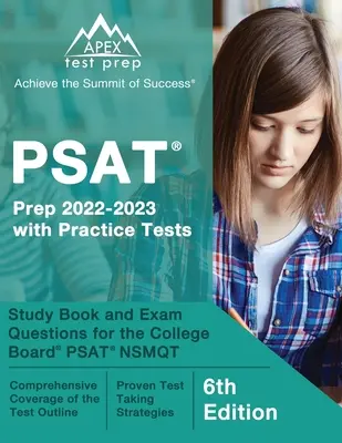 PSAT Prep 2022 - 2023 s praktickými testami: PSAT NSMQT [6. vydanie]: Študijná kniha a skúšobné otázky pre College Board [6. vydanie]. - PSAT Prep 2022 - 2023 with Practice Tests: Study Book and Exam Questions for the College Board PSAT NSMQT [6th Edition]