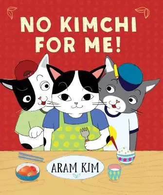 Žiadne kimči pre mňa! - No Kimchi for Me!