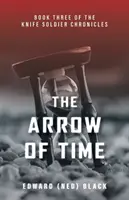 Šíp času (Čierny Edward (Ned)) - The Arrow of Time (Black Edward (Ned))