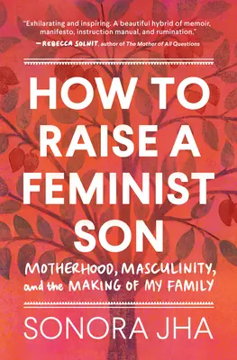 Ako vychovať feministického syna: A Memoir & Manifesto - How to Raise a Feminist Son: A Memoir & Manifesto