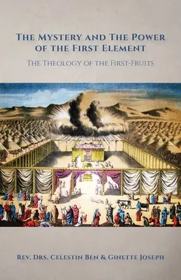 Záhada a moc prvého prvku: Teológia prvých plodov - The Mystery and the Power of the First Element: The Theology of the First-Fruits