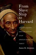Z otrokárskej lode na Harvard: Yarrow Mamout a história afroamerickej rodiny - From Slave Ship to Harvard: Yarrow Mamout and the History of an African American Family