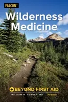 Medicína v divočine: Viac ako prvá pomoc - Wilderness Medicine: Beyond First Aid