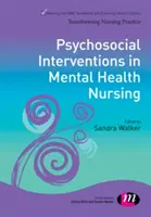 Psychosociálne intervencie v ošetrovateľstve v oblasti duševného zdravia - Psychosocial Interventions in Mental Health Nursing